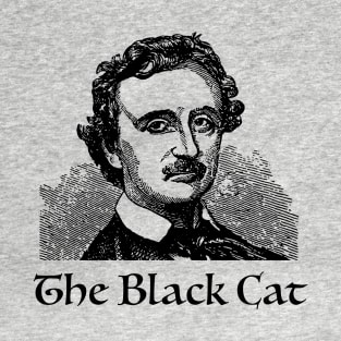 EDGAR ALLAN POE, horror literature, THE BLACK CAT, Victorian Etching of poe, Master of Suspense! T-Shirt